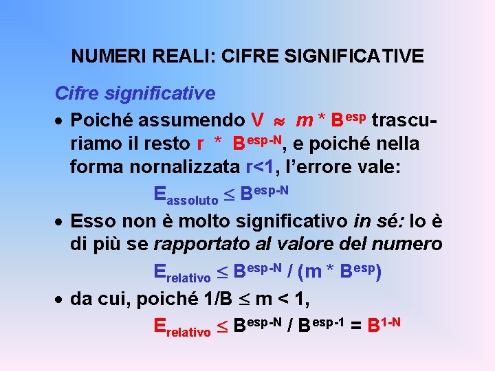 NUMERI REALI: CIFRE SIGNIFICATIVE Cifre significative · Poiché assumendo V m * Besp trascuriamo