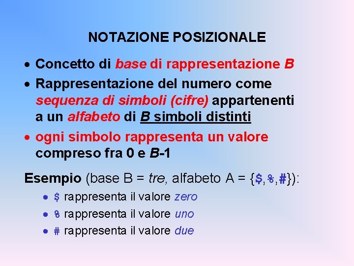 NOTAZIONE POSIZIONALE · Concetto di base di rappresentazione B · Rappresentazione del numero come