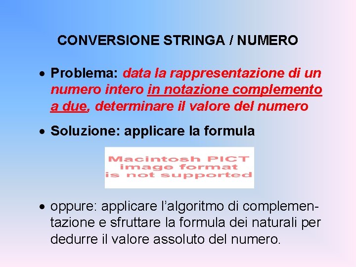 CONVERSIONE STRINGA / NUMERO · Problema: data la rappresentazione di un numero intero in