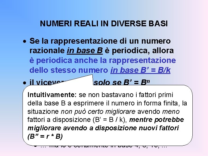 NUMERI REALI IN DIVERSE BASI · Se la rappresentazione di un numero razionale in