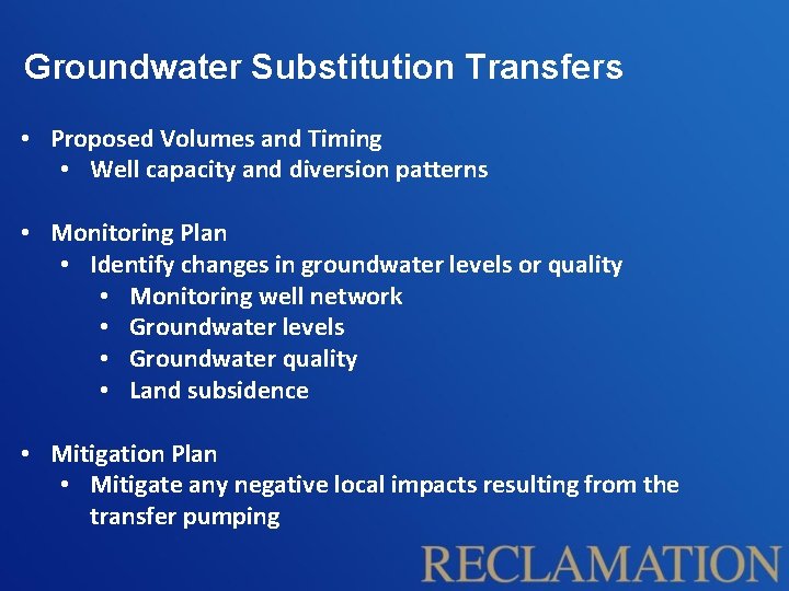 Groundwater Substitution Transfers • Proposed Volumes and Timing • Well capacity and diversion patterns