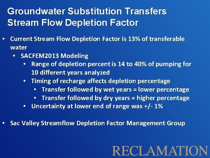 Groundwater Substitution Transfers Stream Flow Depletion Factor • Current Stream Flow Depletion Factor is