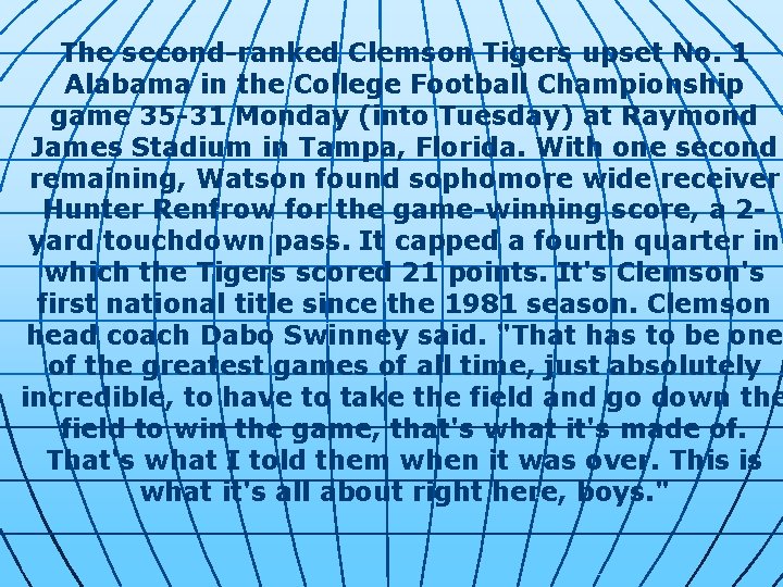 The second-ranked Clemson Tigers upset No. 1 Alabama in the College Football Championship game