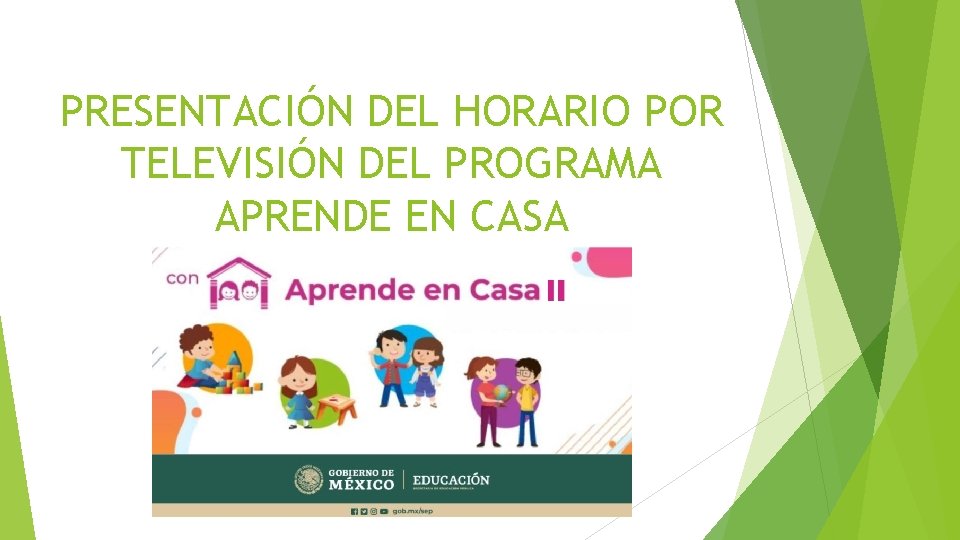 PRESENTACIÓN DEL HORARIO POR TELEVISIÓN DEL PROGRAMA APRENDE EN CASA 