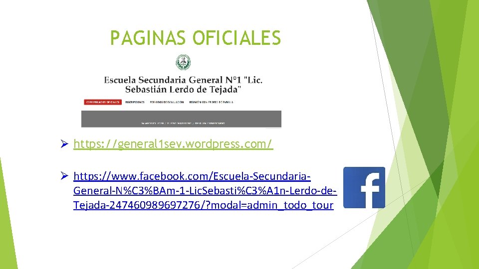 PAGINAS OFICIALES Ø https: //general 1 sev. wordpress. com/ Ø https: //www. facebook. com/Escuela-Secundaria.