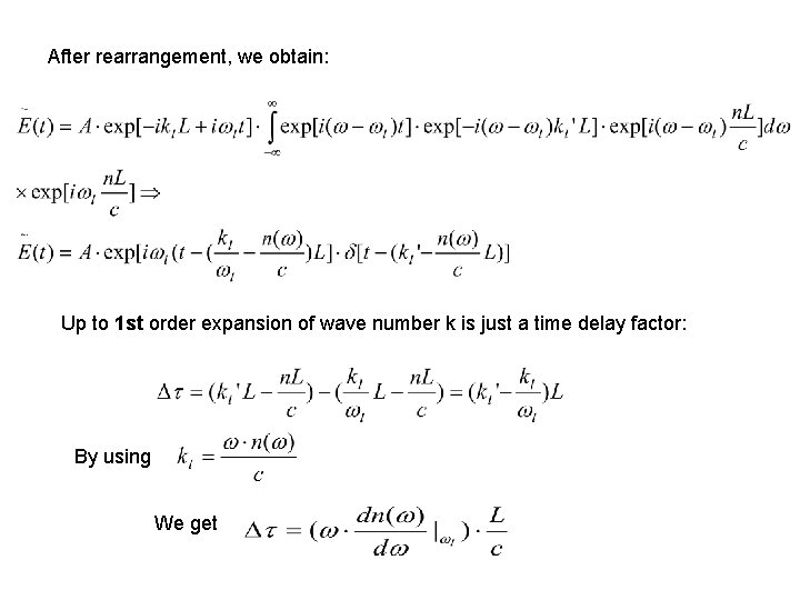 After rearrangement, we obtain: Up to 1 st order expansion of wave number k