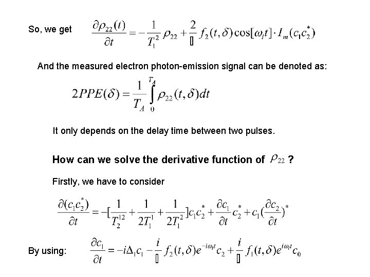 So, we get And the measured electron photon-emission signal can be denoted as: It