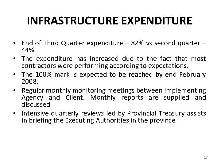INFRASTRUCTURE EXPENDITURE • End of Third Quarter expenditure – 82% vs second quarter –