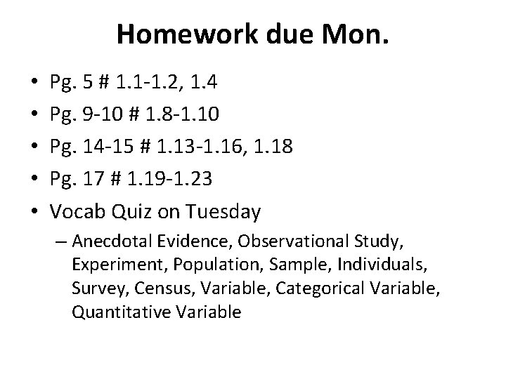 Homework due Mon. • • • Pg. 5 # 1. 1 -1. 2, 1.