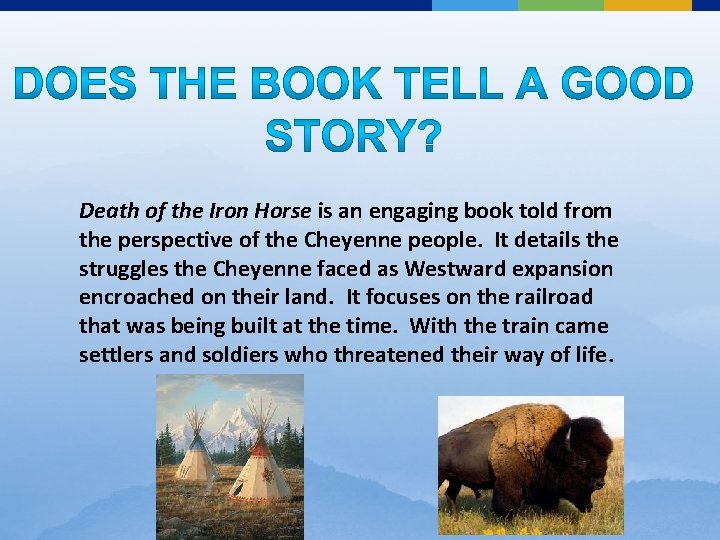 Death of the Iron Horse is an engaging book told from the perspective of