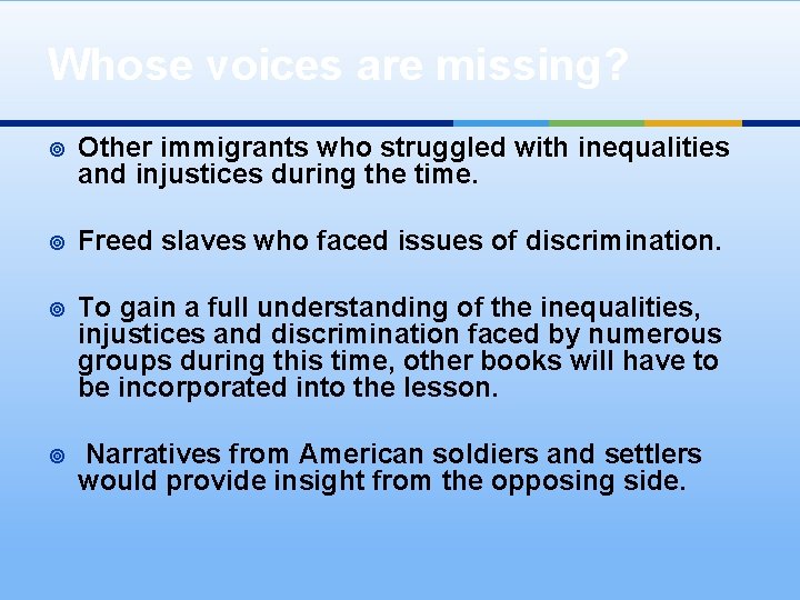 Whose voices are missing? ¥ Other immigrants who struggled with inequalities and injustices during