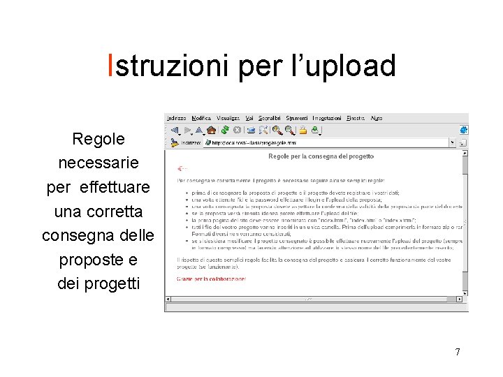 Istruzioni per l’upload Regole necessarie per effettuare una corretta consegna delle proposte e dei