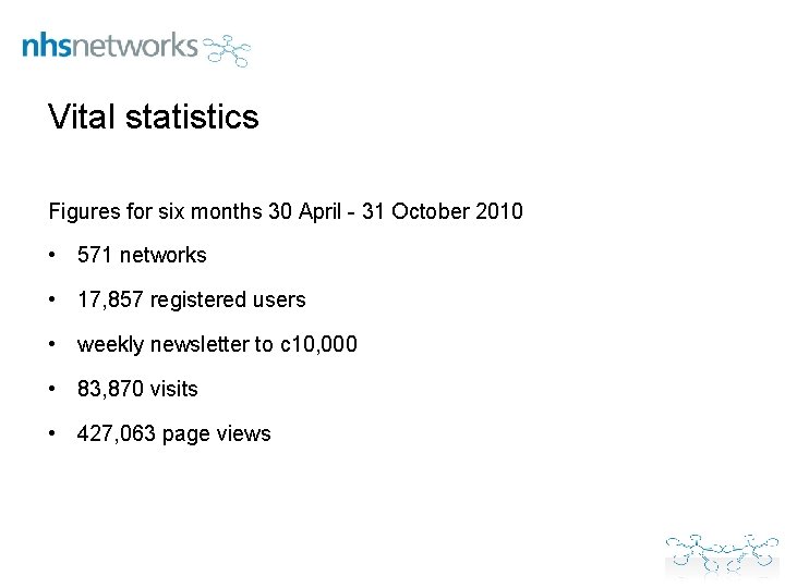 Vital statistics Figures for six months 30 April - 31 October 2010 • 571