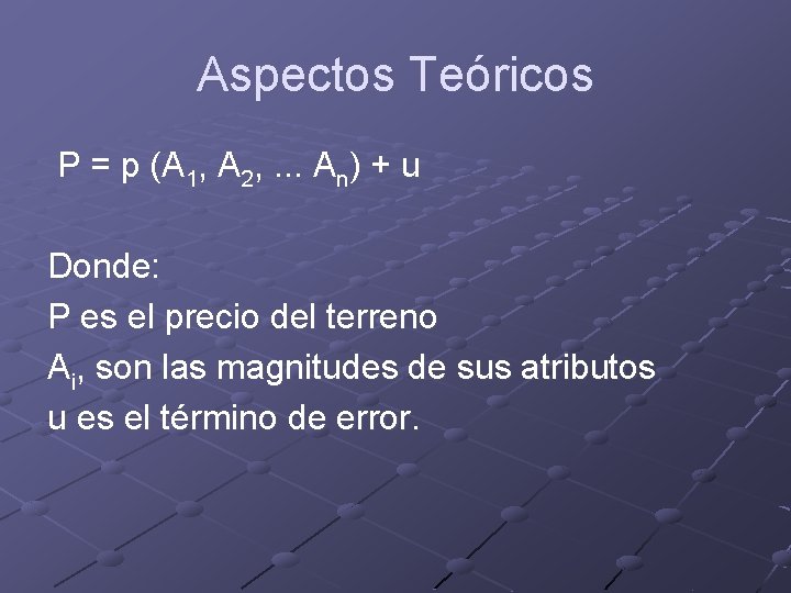 Aspectos Teóricos P = p (A 1, A 2, . . . An) +