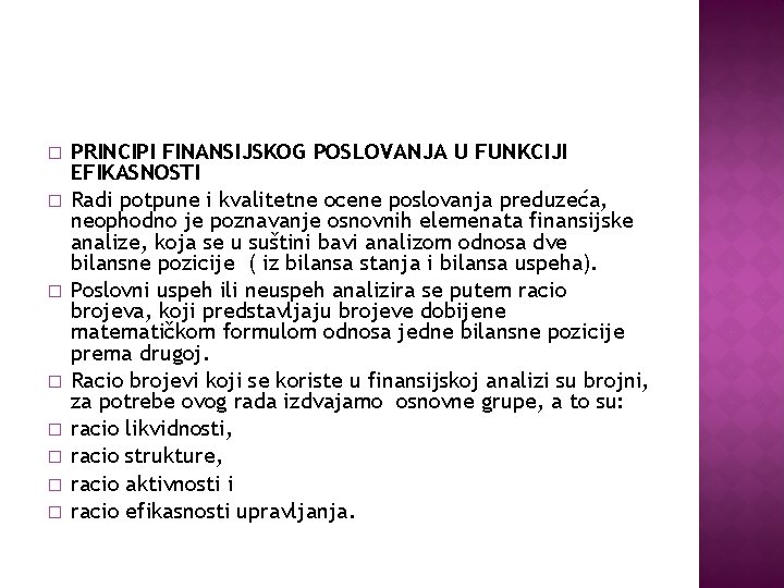 � � � � PRINCIPI FINANSIJSKOG POSLOVANJA U FUNKCIJI EFIKASNOSTI Radi potpune i kvalitetne