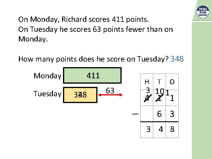 On Monday, Richard scores 411 points. On Tuesday he scores 63 points fewer than