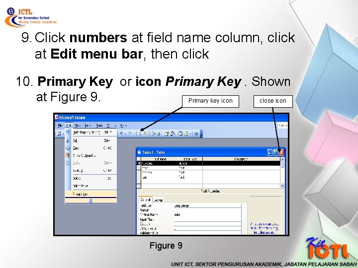 9. Click numbers at field name column, click at Edit menu bar, then click