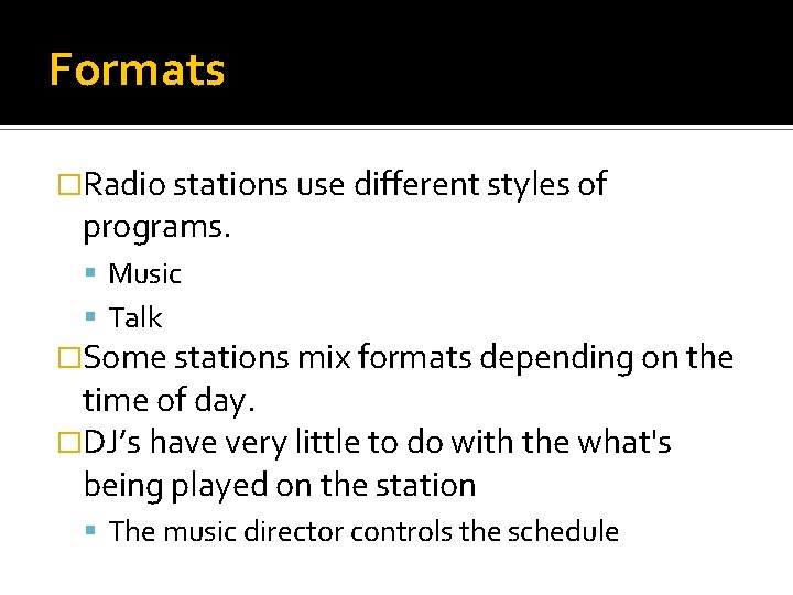 Broadcast Radio Making the mind create the image