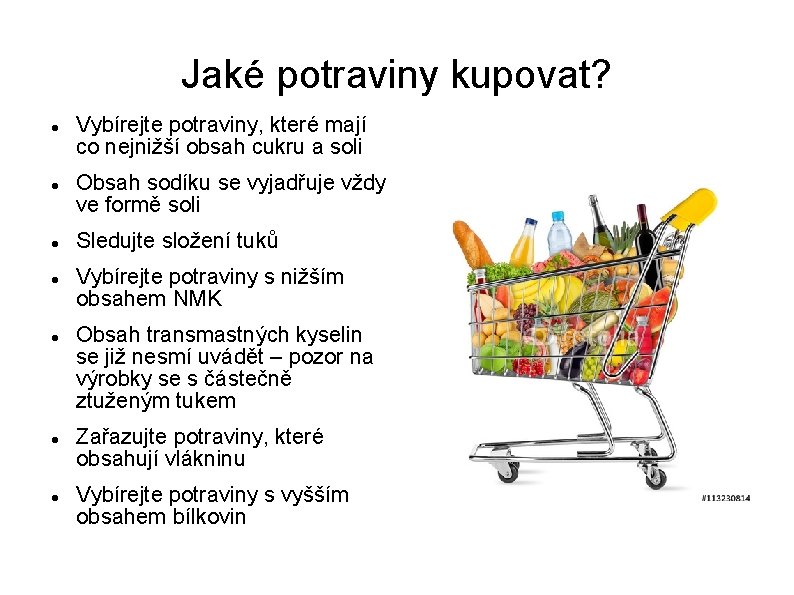 Jaké potraviny kupovat? Vybírejte potraviny, které mají co nejnižší obsah cukru a soli Obsah