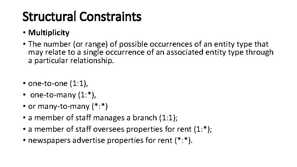 Structural Constraints • Multiplicity • The number (or range) of possible occurrences of an