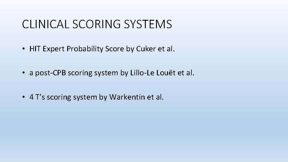 CLINICAL SCORING SYSTEMS • HIT Expert Probability Score by Cuker et al. • a