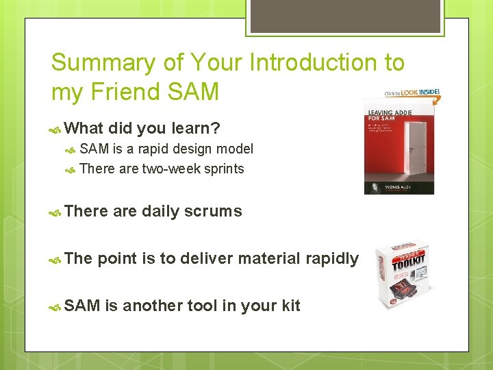 Summary of Your Introduction to my Friend SAM What did you learn? SAM is