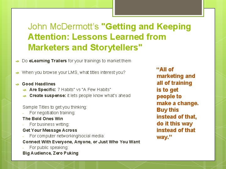 John Mc. Dermott’s "Getting and Keeping Attention: Lessons Learned from Marketers and Storytellers" Do