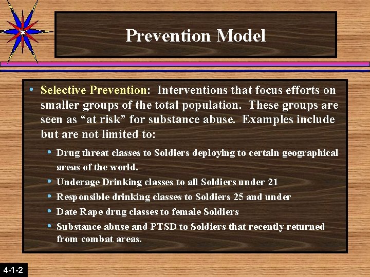 Prevention Model h Selective Prevention: Interventions that focus efforts on smaller groups of the Prevention Model h Selective Prevention: Interventions that focus efforts on smaller groups of the
