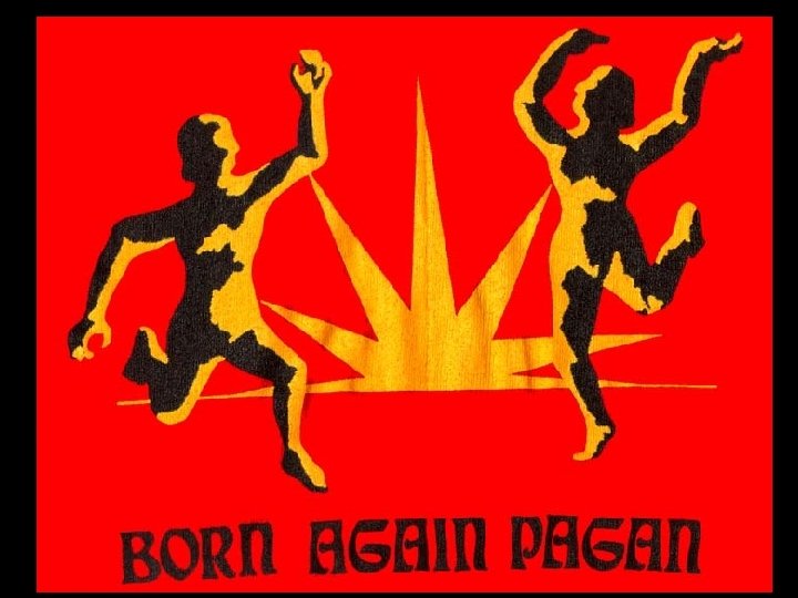 Born Again Pagan? 