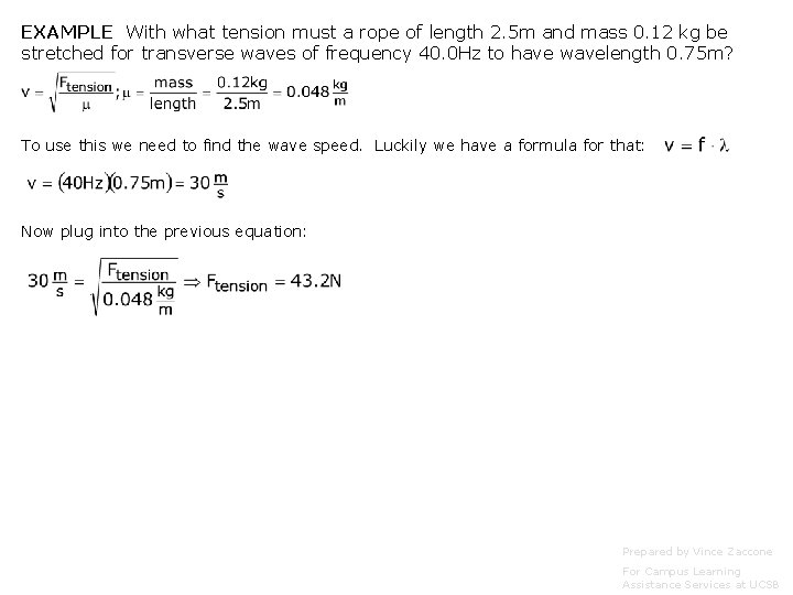 EXAMPLE With what tension must a rope of length 2. 5 m and mass