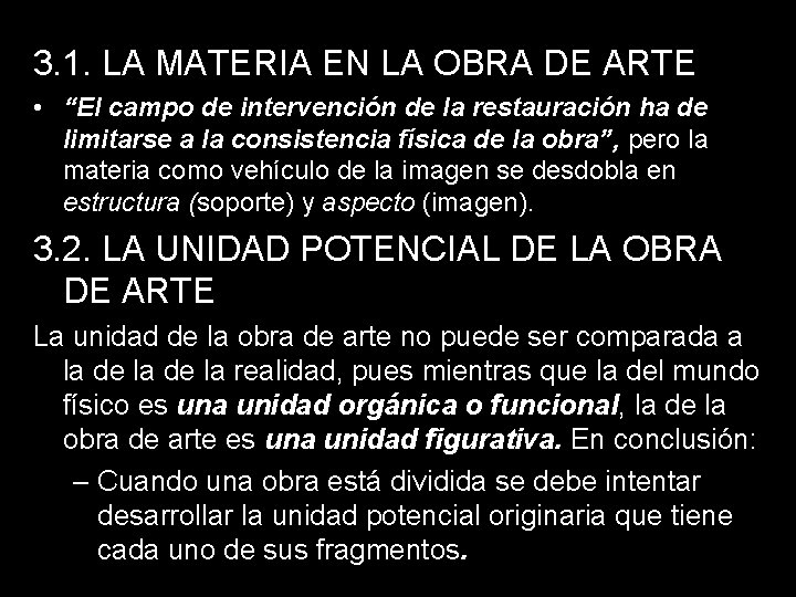 3. 1. LA MATERIA EN LA OBRA DE ARTE • “El campo de intervención