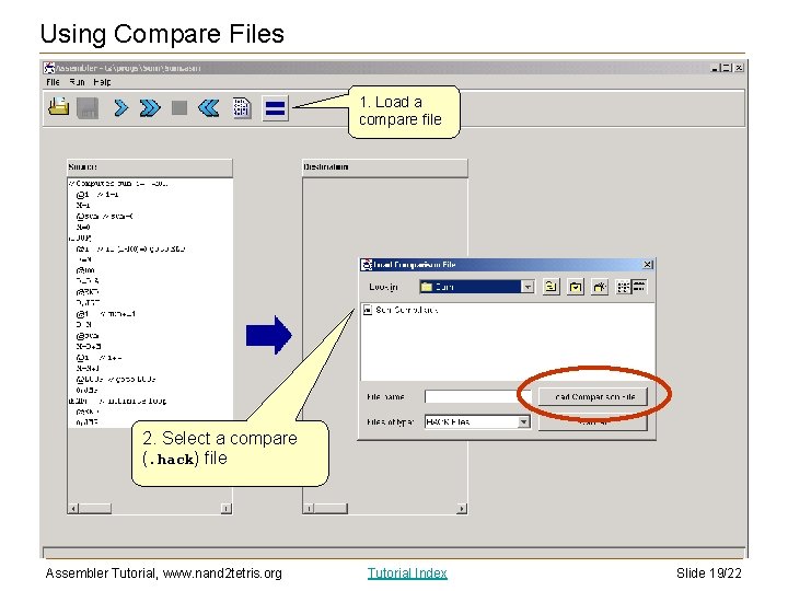 Using Compare Files 1. Load a compare file 2. Select a compare (. hack)