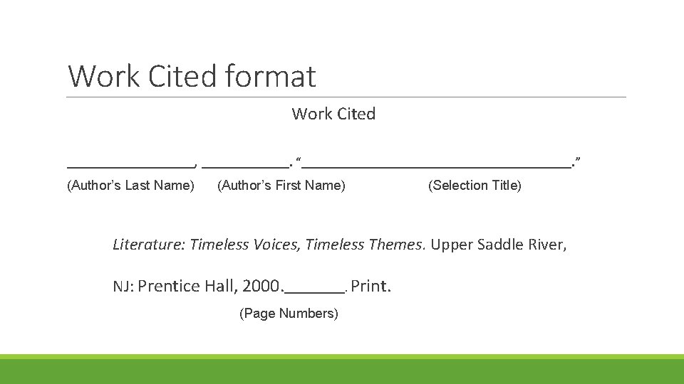 Work Cited format Work Cited __________, _______. “____________________. ” (Author’s Last Name) (Author’s First