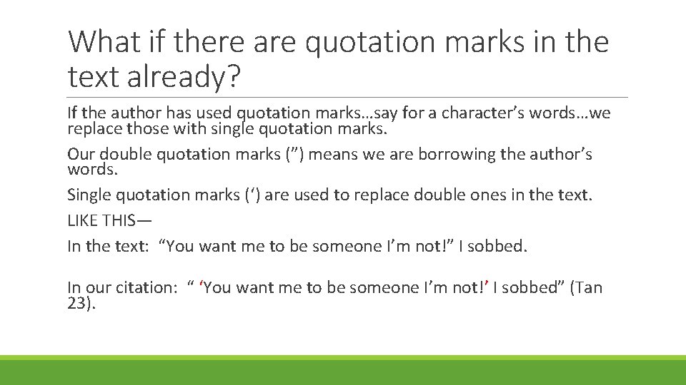 What if there are quotation marks in the text already? If the author has