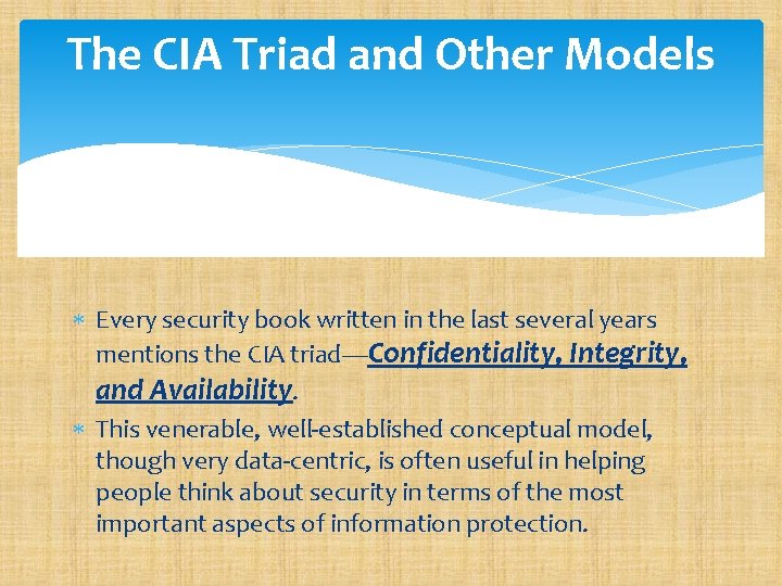 The CIA Triad and Other Models Every security book written in the last several