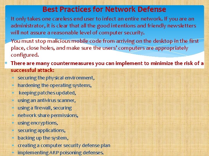 Best Practices for Network Defense It only takes one careless end user to infect