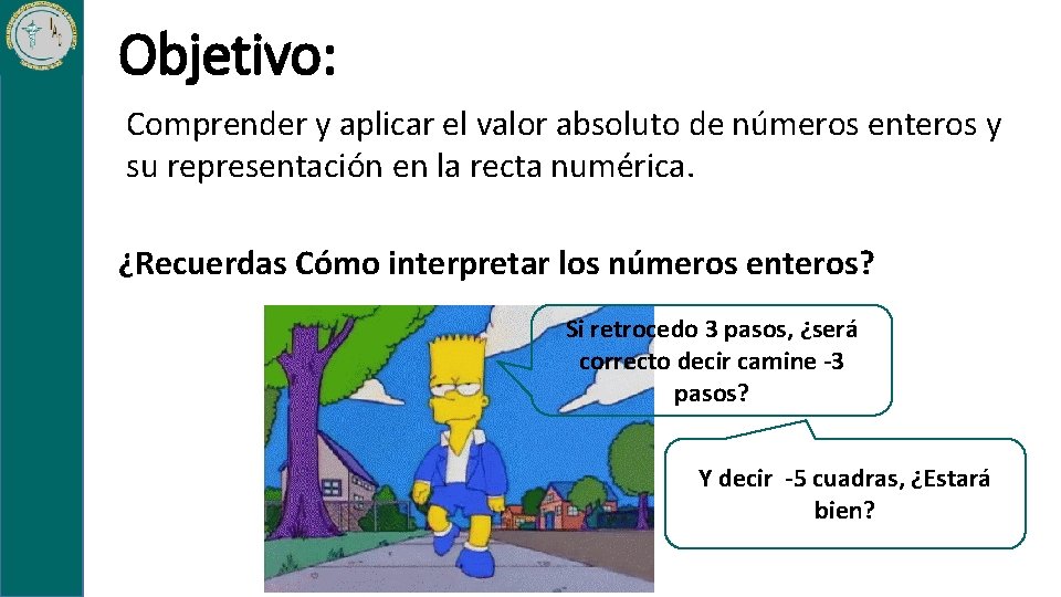 Objetivo: Comprender y aplicar el valor absoluto de números enteros y su representación en