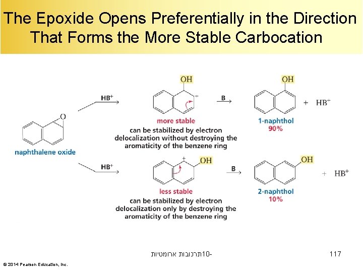 The Epoxide Opens Preferentially in the Direction That Forms the More Stable Carbocation תרכובות