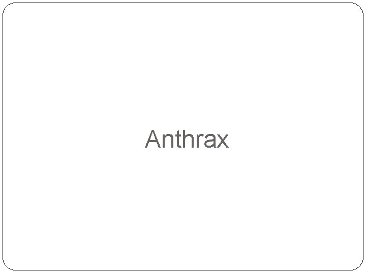 Anthrax 