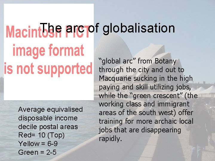 The arc of globalisation Average equivalised disposable income decile postal areas Red= 10 (Top)