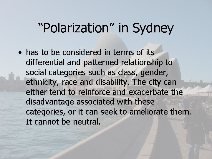 “Polarization” in Sydney • has to be considered in terms of its differential and