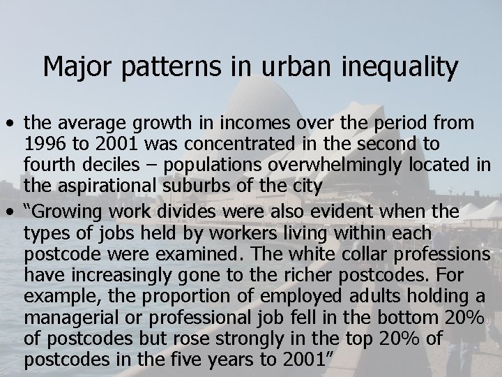 Major patterns in urban inequality • the average growth in incomes over the period