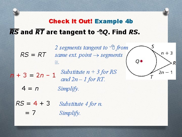 Check It Out! Example 4 b RS and RT are tangent to Q. Find