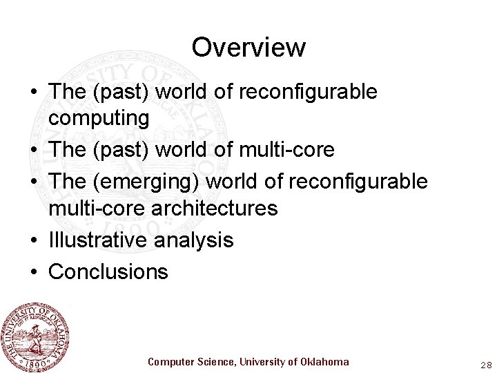 Overview • The (past) world of reconfigurable computing • The (past) world of multi-core