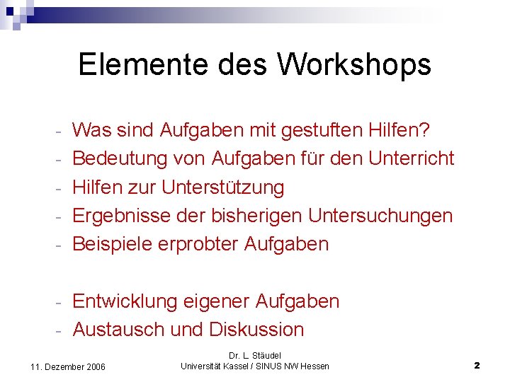 Elemente des Workshops - Was sind Aufgaben mit gestuften Hilfen? Bedeutung von Aufgaben für