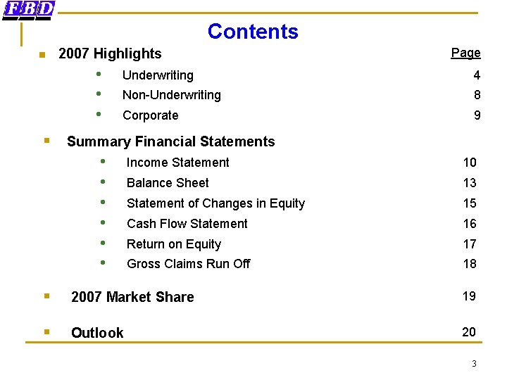Contents n 2007 Highlights • • • § Page Underwriting 4 Non-Underwriting 8 Corporate