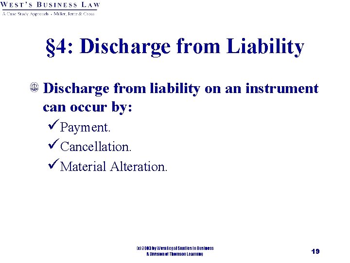 § 4: Discharge from Liability Discharge from liability on an instrument can occur by: