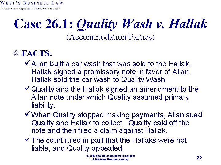 Case 26. 1: Quality Wash v. Hallak (Accommodation Parties) FACTS: üAllan built a car