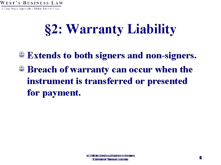 § 2: Warranty Liability Extends to both signers and non-signers. Breach of warranty can