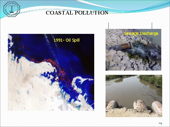 COASTAL POLLUTION Sewage Discharge 1991 - Oil Spill 24 